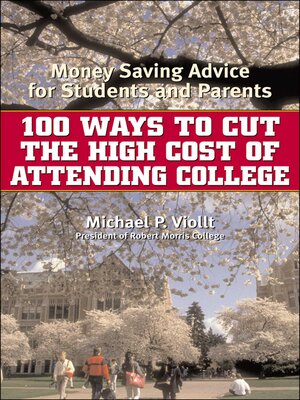 cover image of 100 Ways to Cut the High Cost of Attending College